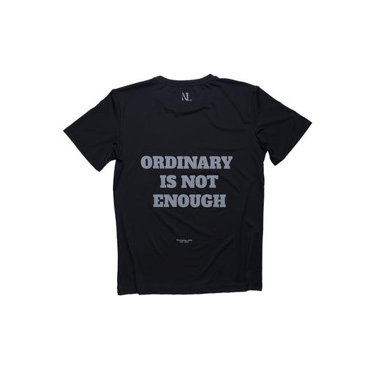 Black Ordinary Is Not Enough T-shirt